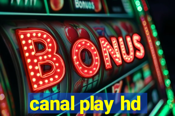 canal play hd