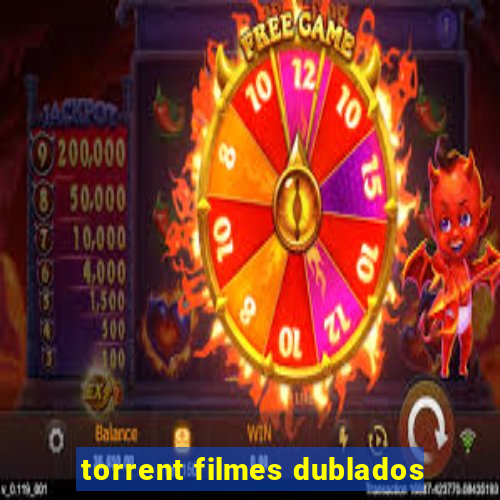 torrent filmes dublados