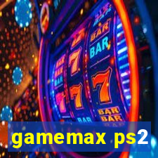 gamemax ps2