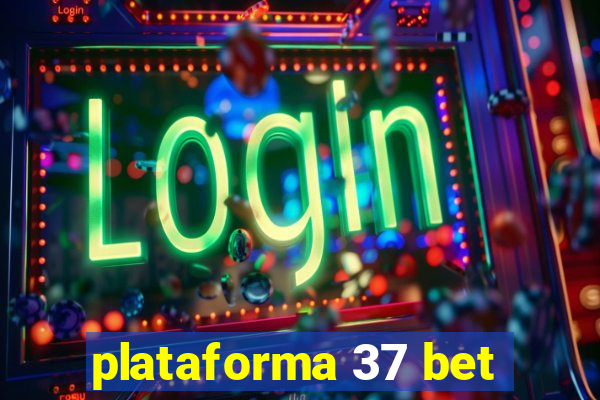 plataforma 37 bet