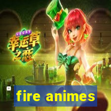 fire animes