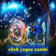 click jogos zumbi