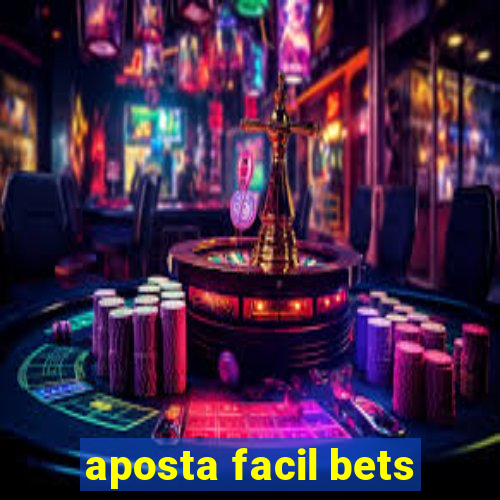 aposta facil bets