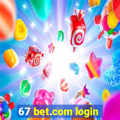 67 bet.com login