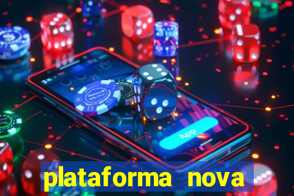 plataforma nova lançada hoje de 10 reais