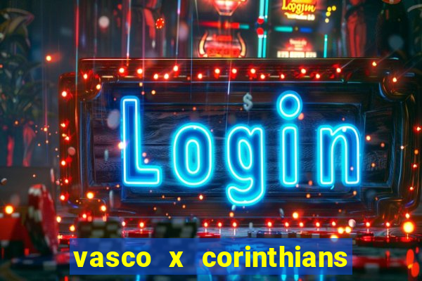 vasco x corinthians primeiro turno