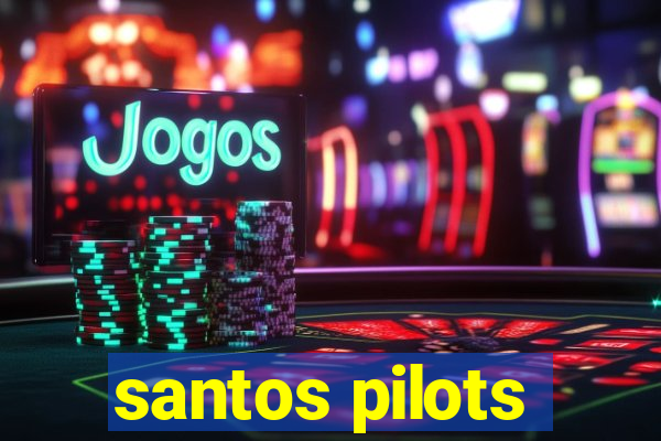 santos pilots