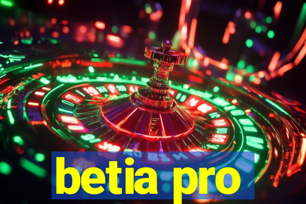 betia pro