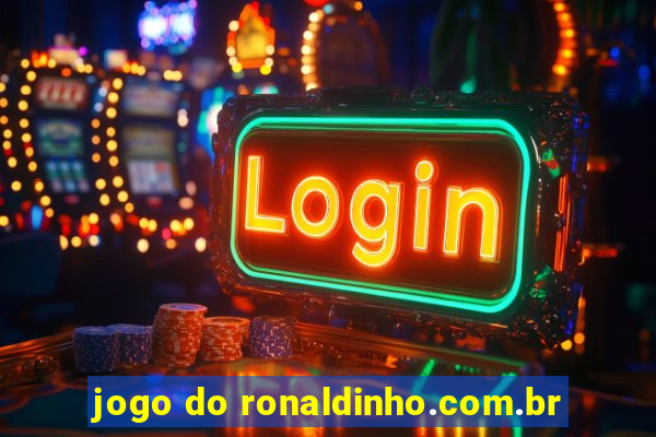 jogo do ronaldinho.com.br