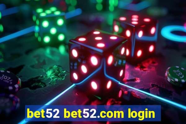 bet52 bet52.com login