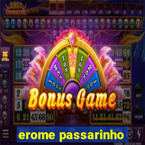 erome passarinho