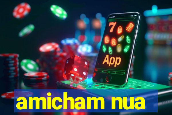 amicham nua