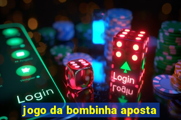 jogo da bombinha aposta