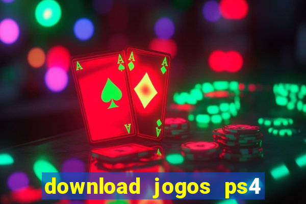 download jogos ps4 pkg pt br