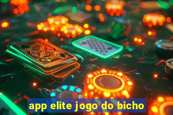 app elite jogo do bicho