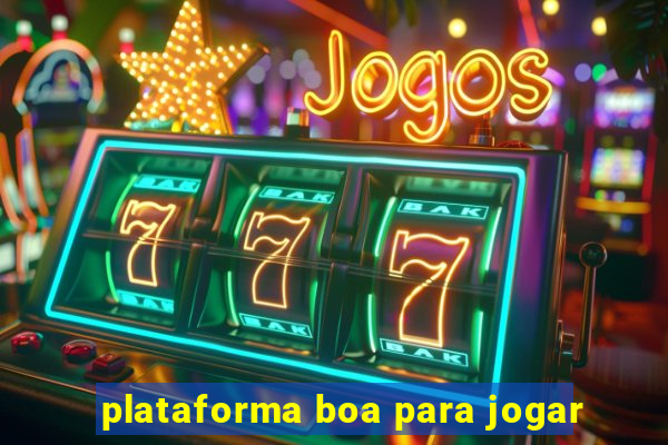 plataforma boa para jogar