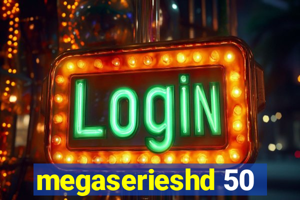 megaserieshd 50