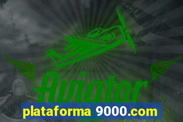 plataforma 9000.com