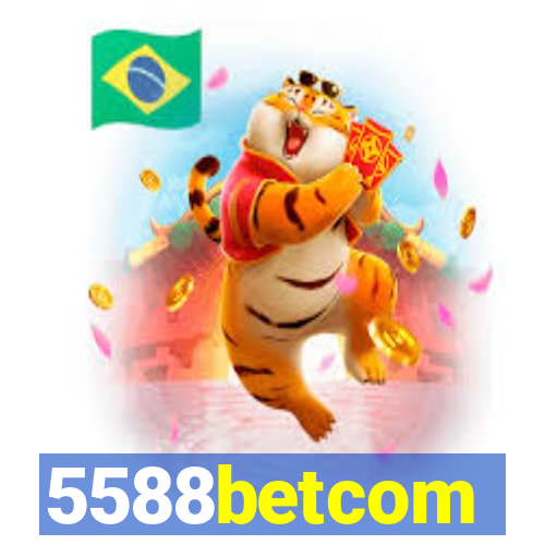 5588betcom