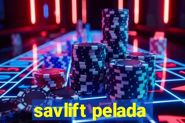 savlift pelada