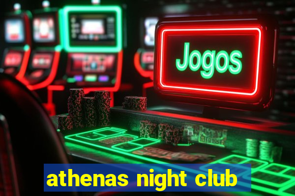 athenas night club