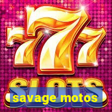 savage motos