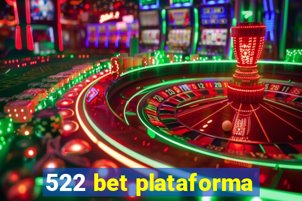 522 bet plataforma