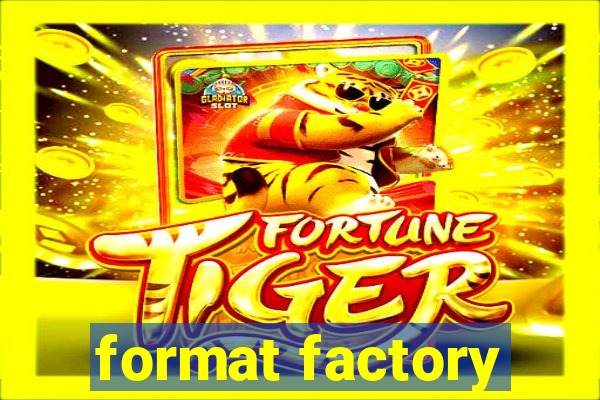 format factory