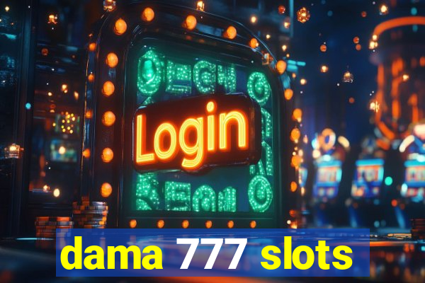 dama 777 slots