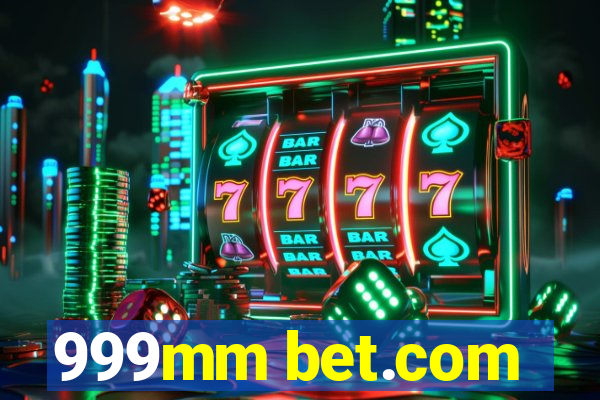 999mm bet.com