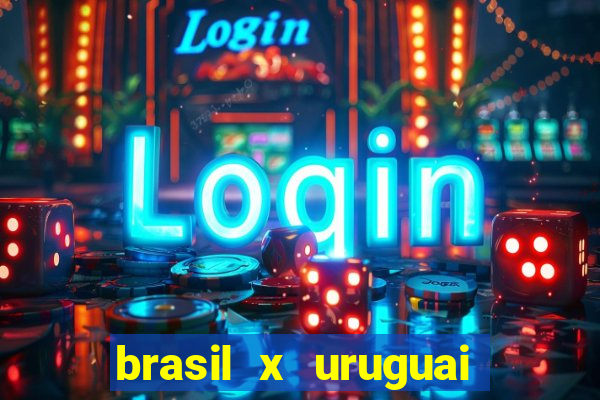 brasil x uruguai ao vivo multicanais