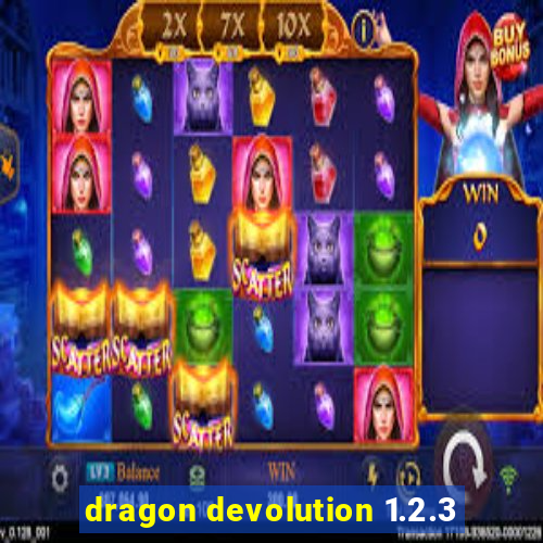 dragon devolution 1.2.3