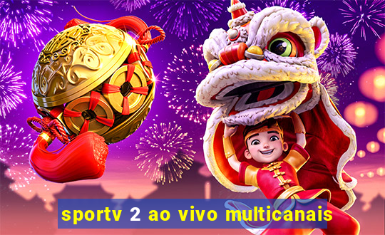 sportv 2 ao vivo multicanais