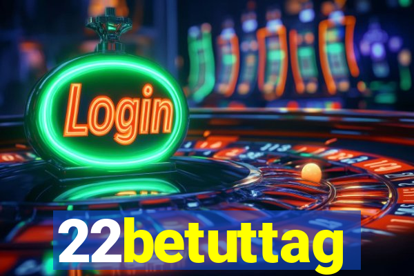 22betuttag