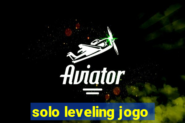 solo leveling jogo