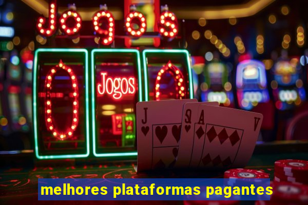 melhores plataformas pagantes