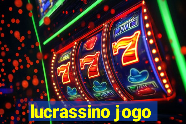 lucrassino jogo