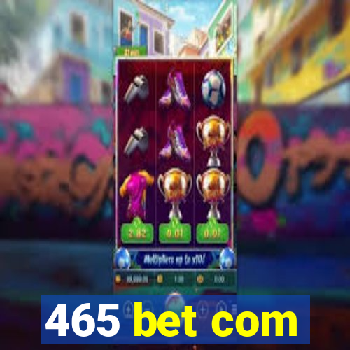 465 bet com