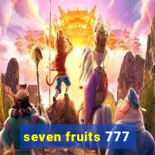 seven fruits 777