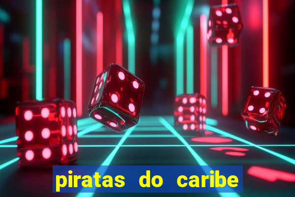 piratas do caribe filme completo dublado