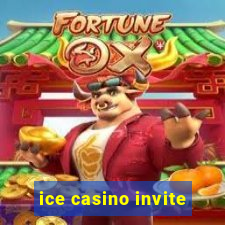 ice casino invite