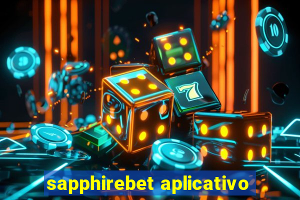 sapphirebet aplicativo