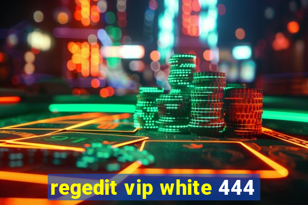 regedit vip white 444