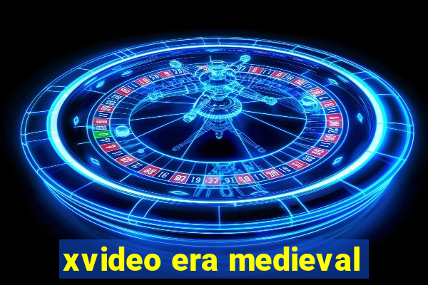 xvideo era medieval