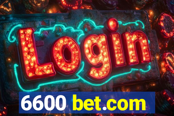 6600 bet.com