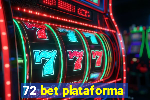 72 bet plataforma