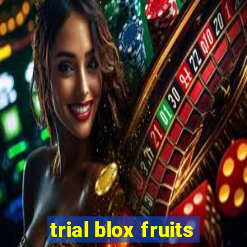 trial blox fruits