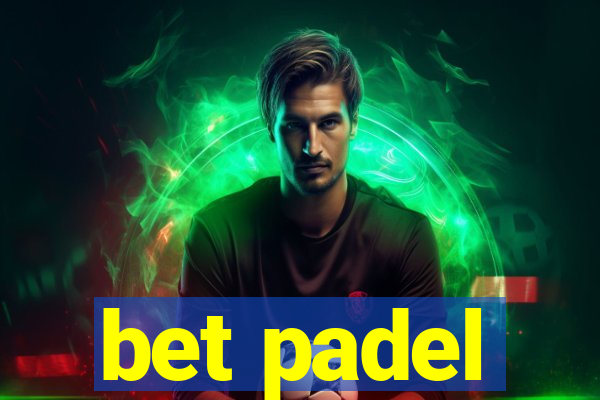 bet padel