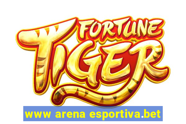 www arena esportiva.bet