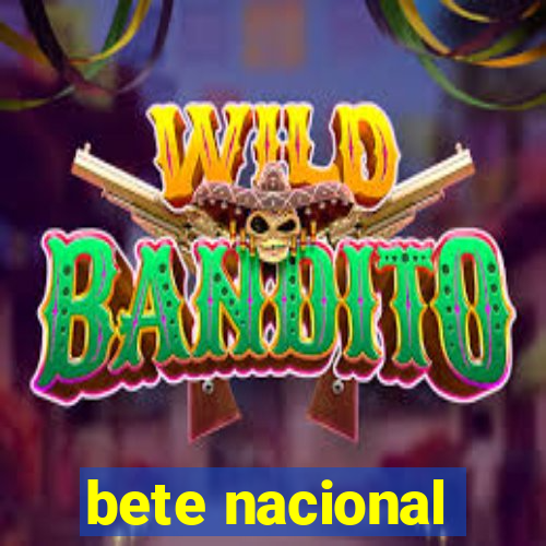 bete nacional